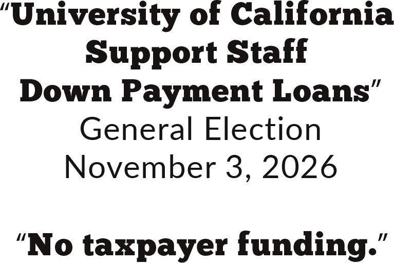 "University of California Support Staff Down Payment Loans" Title Text